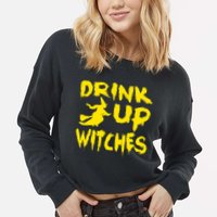 Drink Up Witches Funny Halloween Cropped Pullover Crew