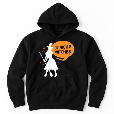 Drink Up Witches Funny Witch Hoodie