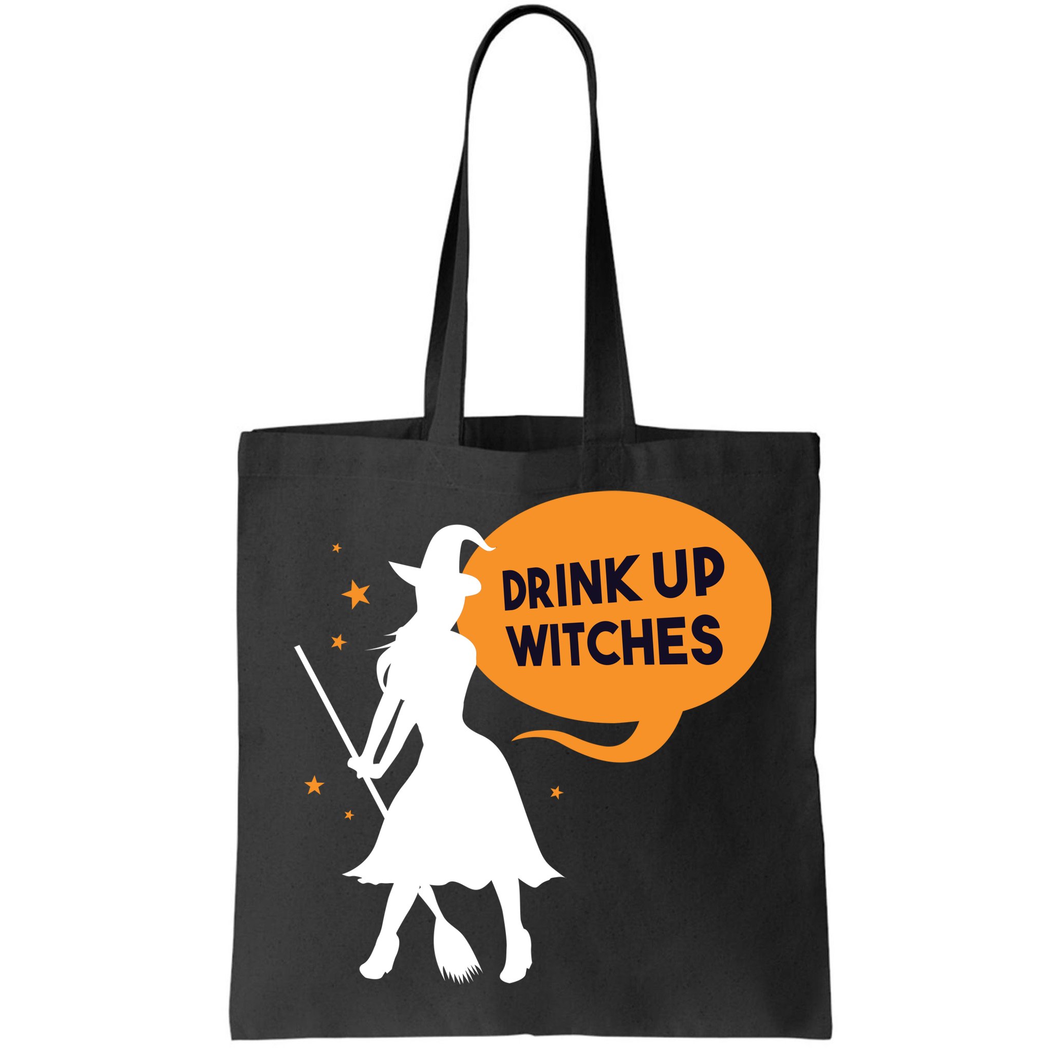 Drink Up Witches Funny Witch Bag