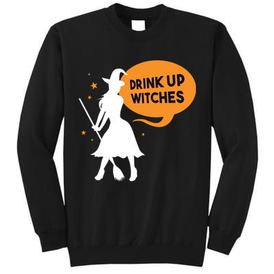 Drink Up Witches Funny Witch Tall Sweatshirt