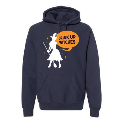 Drink Up Witches Funny Witch Premium Hoodie