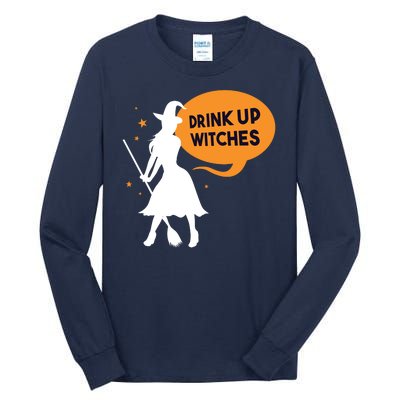 Drink Up Witches Funny Witch Tall Long Sleeve T-Shirt