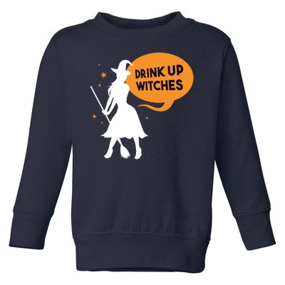 Drink Up Witches Funny Witch Toddler Sweatshirt