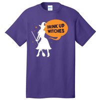 Drink Up Witches Funny Witch Tall T-Shirt