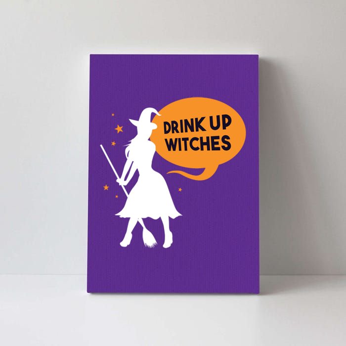 Drink Up Witches Funny Witch Canvas