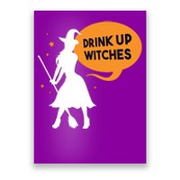 Drink Up Witches Funny Witch Poster