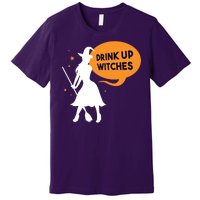 Drink Up Witches Funny Witch Premium T-Shirt