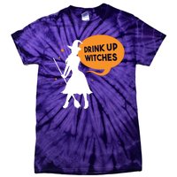 Drink Up Witches Funny Witch Tie-Dye T-Shirt