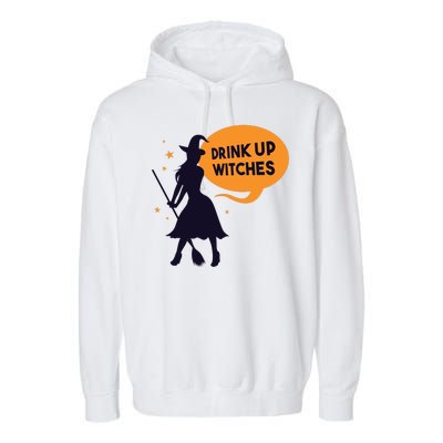 Drink Up Witches Funny Witch Garment-Dyed Fleece Hoodie