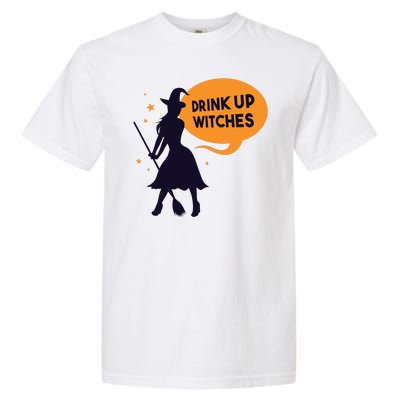 Drink Up Witches Funny Witch Garment-Dyed Heavyweight T-Shirt