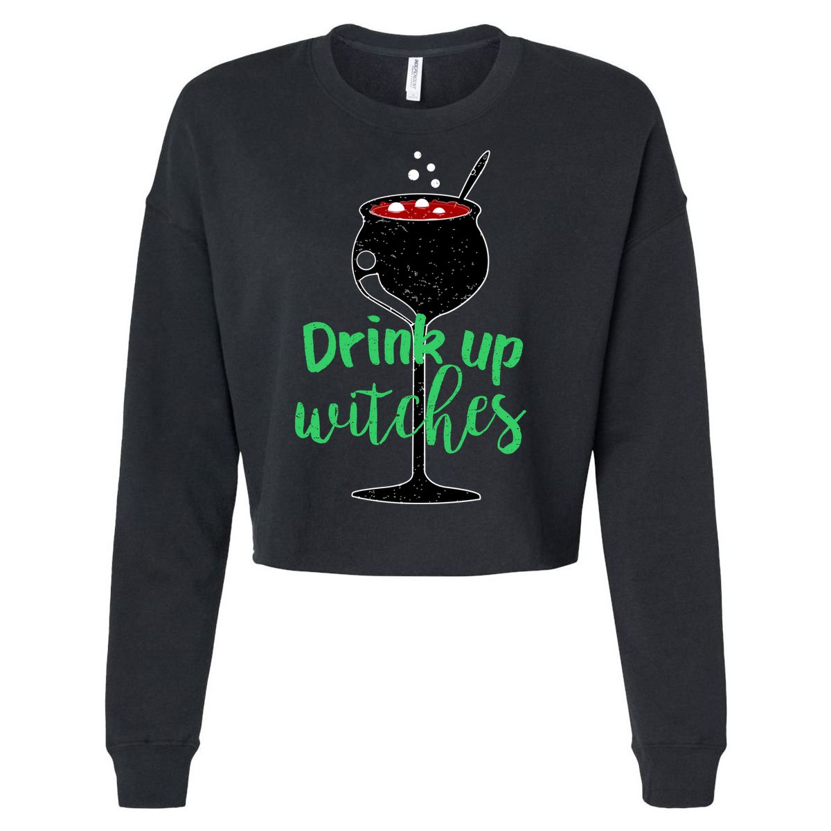 Drink Up Witches Halloween Wine Cropped Pullover Crew