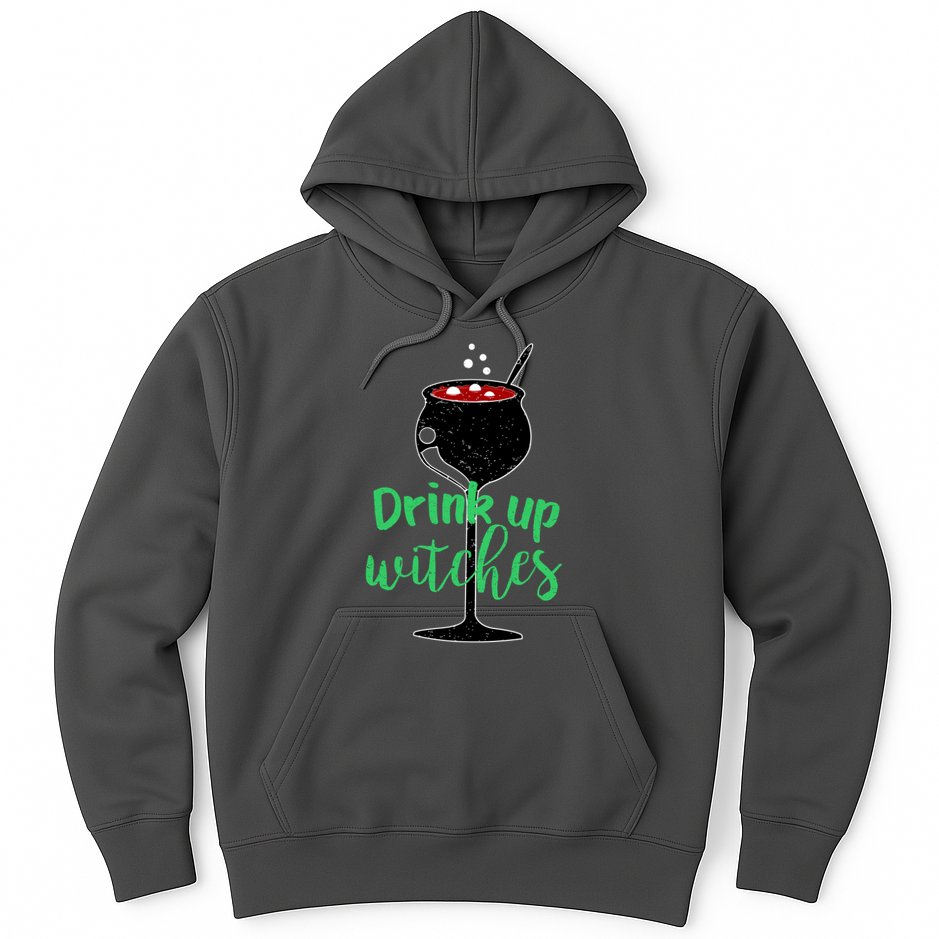 Drink Up Witches Halloween Wine Hoodie