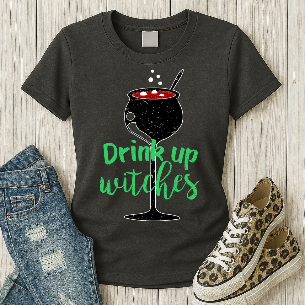 Drink Up Witches Halloween Wine Womens T-Shirt