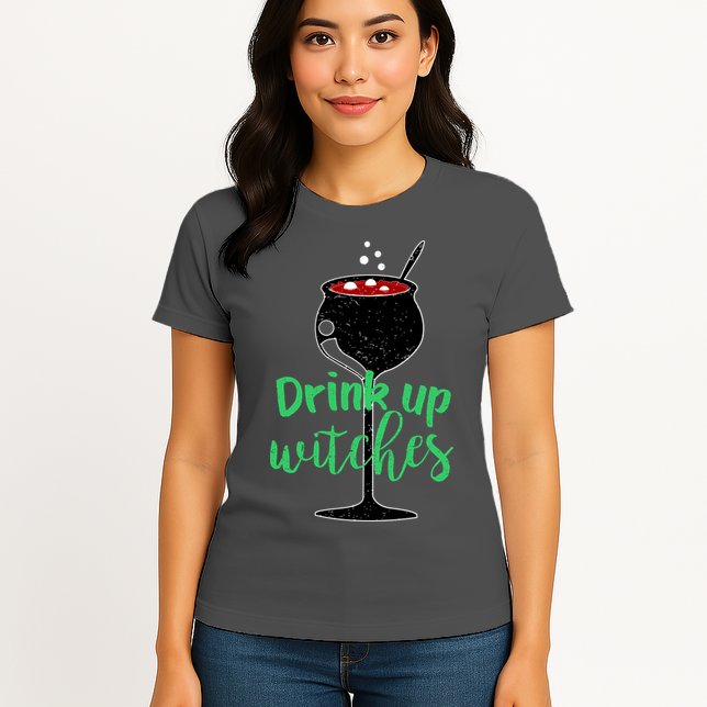 Drink Up Witches Halloween Wine Womens T-Shirt