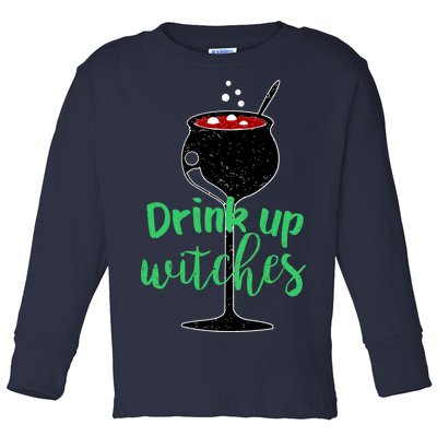 Drink Up Witches Halloween Wine Toddler Long Sleeve Shirt