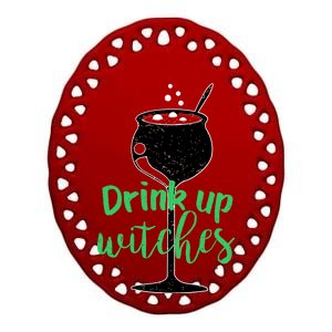 Drink Up Witches Halloween Wine Ceramic Oval Ornament