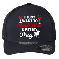 Drink Wine & Pet My Dog Flexfit Unipanel Trucker Cap