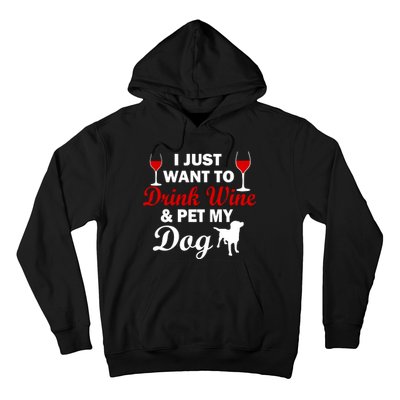 Drink Wine & Pet My Dog Hoodie