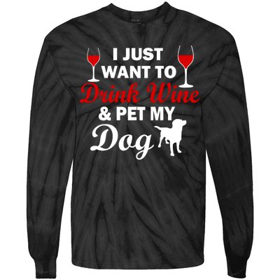 Drink Wine & Pet My Dog Tie-Dye Long Sleeve Shirt