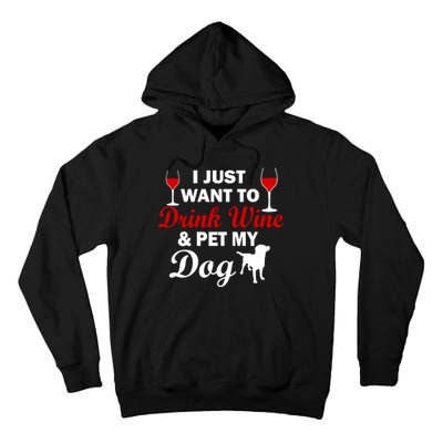 Drink Wine & Pet My Dog Tall Hoodie