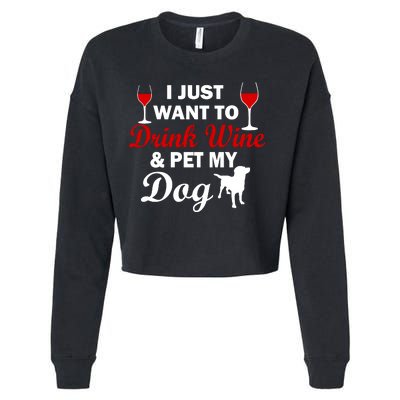 Drink Wine & Pet My Dog Cropped Pullover Crew