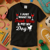Drink Wine & Pet My Dog Kids T-Shirt