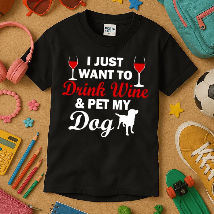 Drink Wine & Pet My Dog Kids T-Shirt