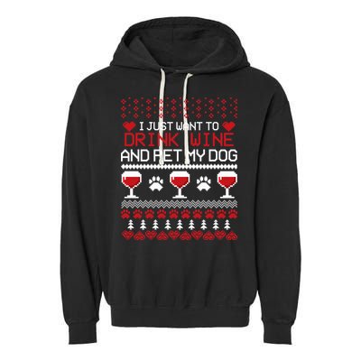 Drink Wine And Pet My Dog Ugly Christmas Garment-Dyed Fleece Hoodie