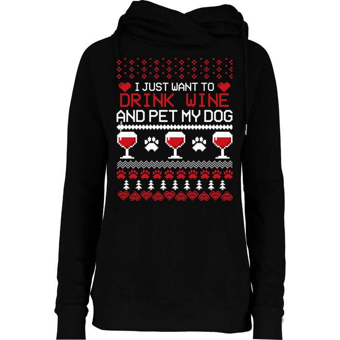 Drink Wine And Pet My Dog Ugly Christmas Womens Funnel Neck Pullover Hood