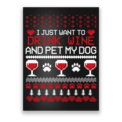 Drink Wine And Pet My Dog Ugly Christmas Poster