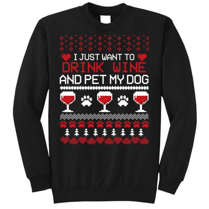 Drink Wine And Pet My Dog Ugly Christmas Tall Sweatshirt