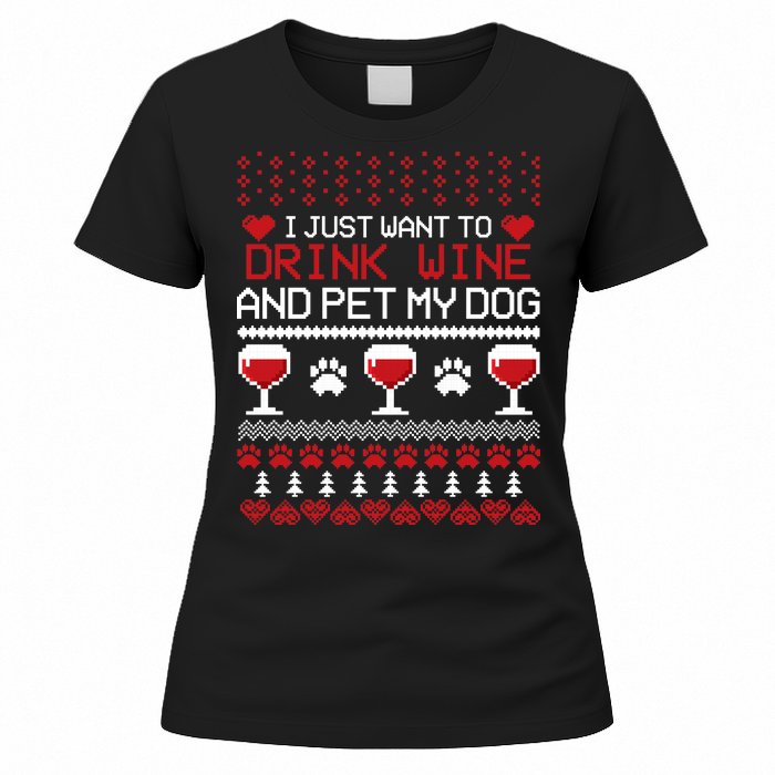 Drink Wine And Pet My Dog Ugly Christmas Women's T-Shirt