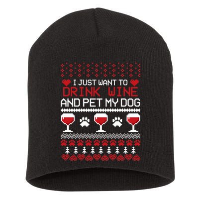 Drink Wine And Pet My Dog Ugly Christmas Short Acrylic Beanie