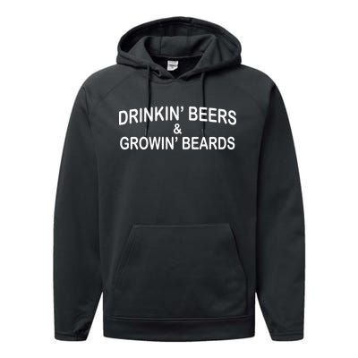 Drinkin' Beers and Grownin' Beards Performance Fleece Hoodie