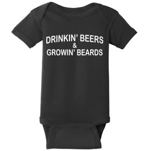 Drinkin' Beers and Grownin' Beards Baby Bodysuit