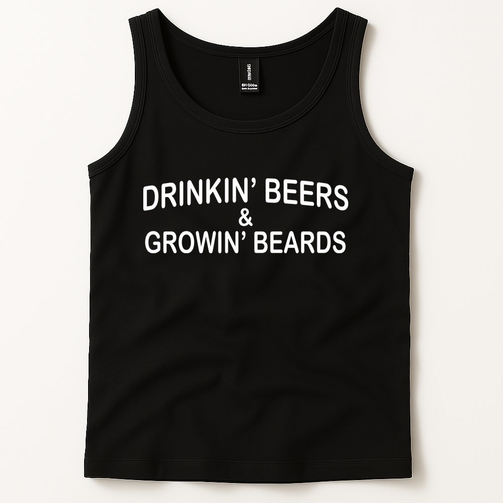 Drinkin' Beers and Grownin' Beards Tank Top
