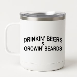 Drinkin' Beers and Grownin' Beards 12 oz Stainless Steel Tumbler Cup