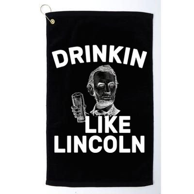 Drinkin Like Lincoln Golf Towel