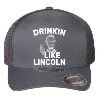 Drinkin Like Lincoln Flexfit Unipanel Trucker Cap