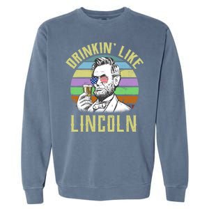 Drinkin' Like Lincoln Retro Abraham Garment-Dyed Sweatshirt