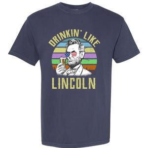 Drinkin' Like Lincoln Retro Abraham Garment-Dyed Heavyweight T-Shirt