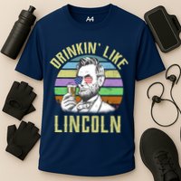 Drinkin' Like Lincoln Retro Abraham Cooling Performance Crew T-Shirt