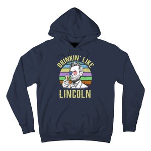 Drinkin' Like Lincoln Retro Abraham Hoodie