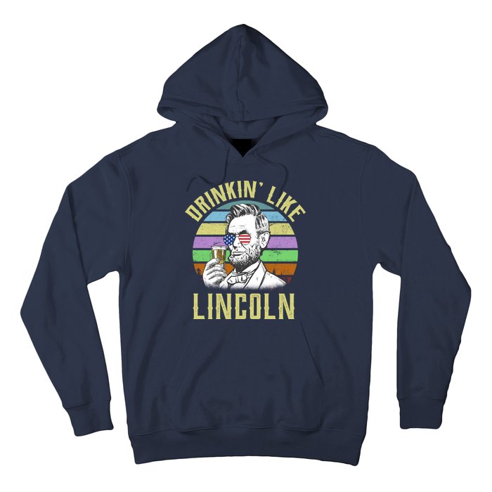 Drinkin' Like Lincoln Retro Abraham Hoodie