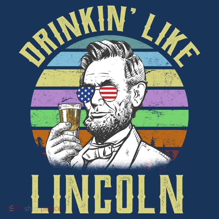 Drinkin' Like Lincoln Retro Abraham Tall T-Shirt