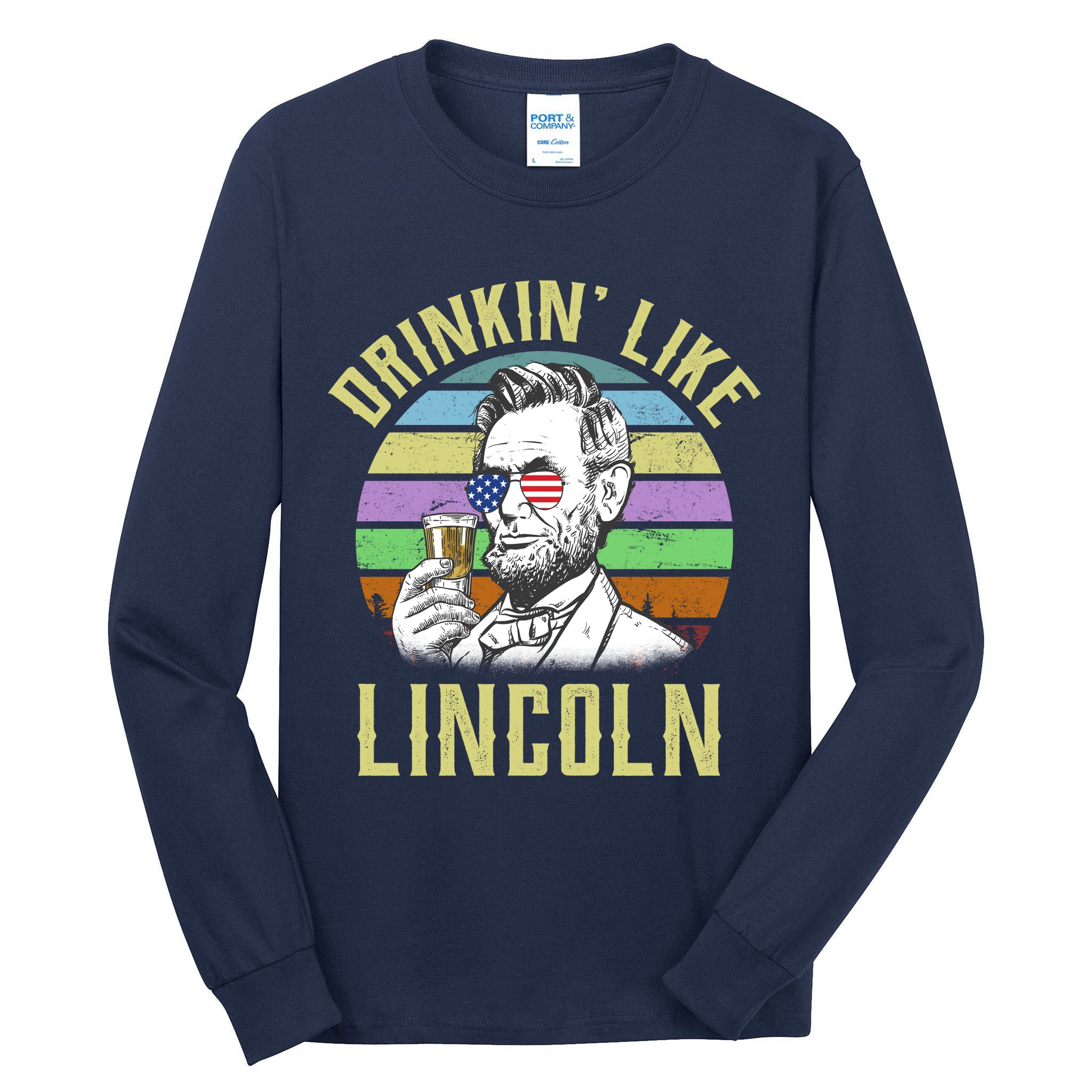 Drinkin' Like Lincoln Retro Abraham Tall Long Sleeve T-Shirt