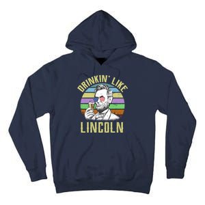 Drinkin' Like Lincoln Retro Abraham Tall Hoodie