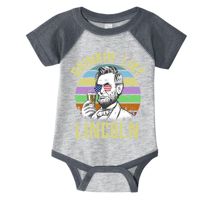 Drinkin' Like Lincoln Retro Abraham Infant Baby Jersey Bodysuit