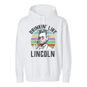 Drinkin' Like Lincoln Retro Abraham Garment-Dyed Fleece Hoodie