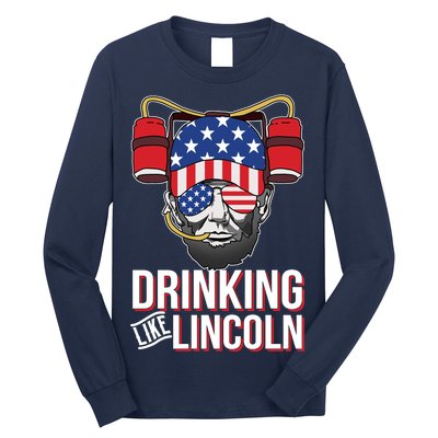 Drinking Like Lincoln Long Sleeve Shirt